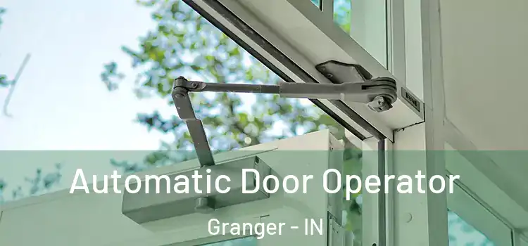 Automatic Door Operator Granger - IN