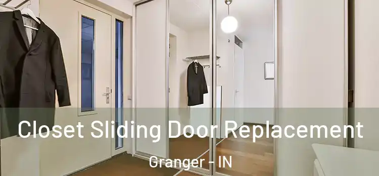 Closet Sliding Door Replacement Granger - IN