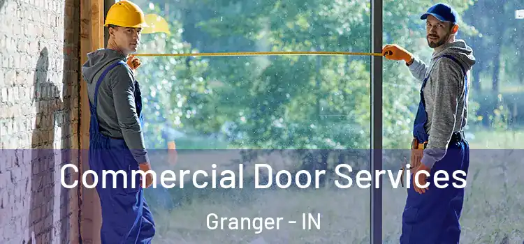 Commercial Door Services Granger - IN