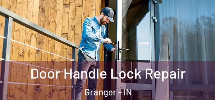 Door Handle Lock Repair Granger - IN