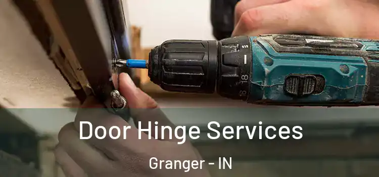 Door Hinge Services Granger - IN