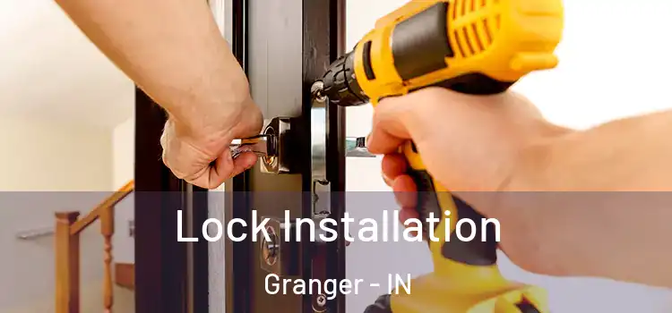 Lock Installation Granger - IN