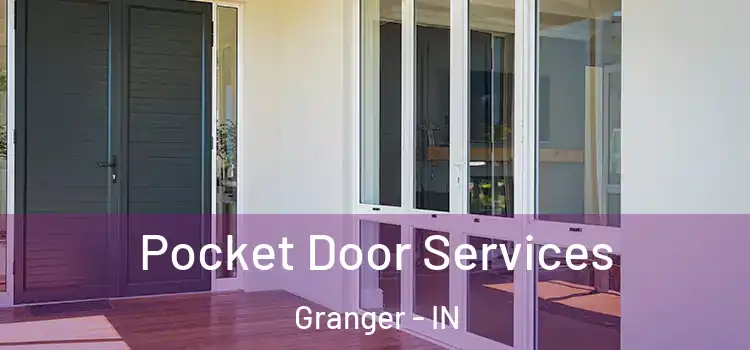 Pocket Door Services Granger - IN