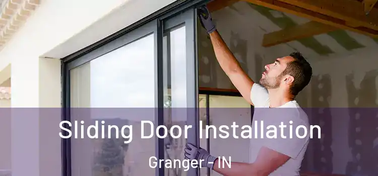 Sliding Door Installation Granger - IN