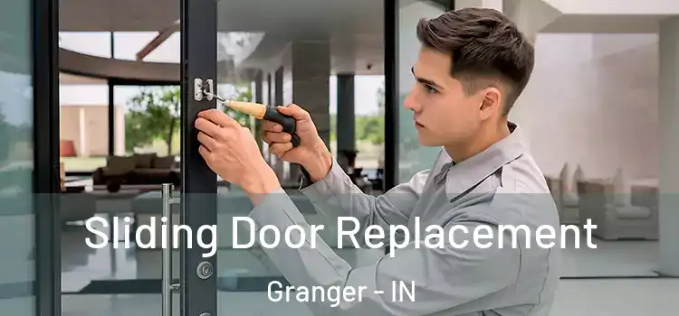Sliding Door Replacement Granger - IN
